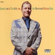 Vinyl REVEREND HORTON HEAT - SMOKE 'EM IF YOU GOT 'EM
