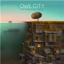 CD  OWL CITY - THE MIDSUMMER STATION