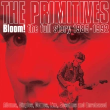 CD PRIMITIVES - BLOOM! - THE FULL STORY 1985-1992