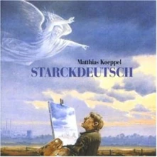 CD KOEPPEL, MATTHIAS - STARCKDEUTSCH