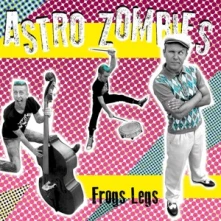 Vinyl ASTRO ZOMBIES - FROG LEGS