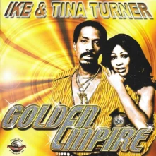 CD TURNER, IKE & TINA - GOLDEN EMPIRE