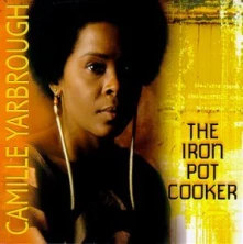 CD  Yarbrough, Camille - Iron Pot Cooker