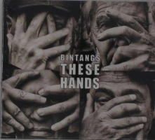 CD BINTANGS - THESE HANDS