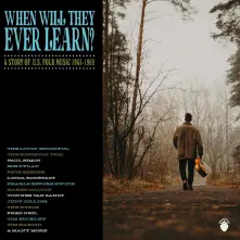 CD WHEN WILL THEY EVER LEARN? - A STORY OF U.S. FOLK MUSIC: 1963-1969