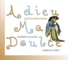 CD GILLES BINCHOIS: ADIEU MA DOULCE