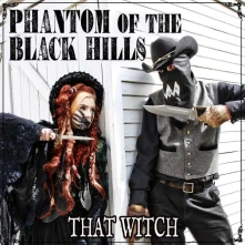 CD PHANTOM OF THE BLACK HILL - THAT WITCH