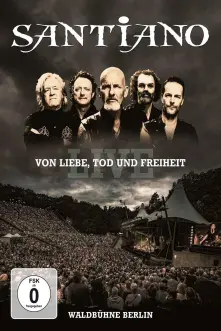 Santiano, DVD VON LIEBE, TOD UND FREIHEIT - LIVE / WALDBUHNE BER