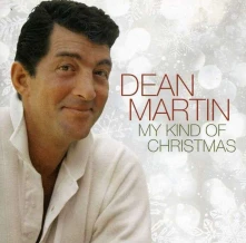CD MARTIN, DEAN - MY KIND OF CHRISTMAS 2013