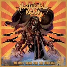 CD NOCTURNAL BREED - WE ONLY CAME FOR THE VIOLENCE