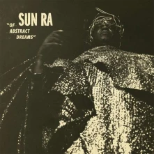 CD SUN RA - OF ABSTRACT DREAMS