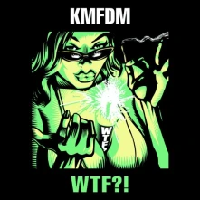 CD KMFDM - WTF?!