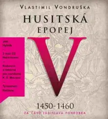 CD Husitská epopej V. - Za časů Ladislava Pohrobka