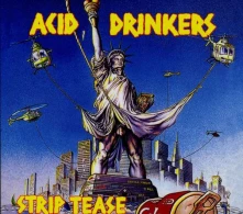 CD ACID DRINKERS - STRIP TEASE-DIGI REREL+2 BONUS TRACKS