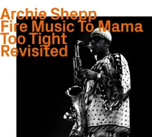 CD FIRE MUSIC TO MAMA TOO FIGHT REVISITED