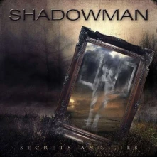 CD  SHADOWMAN - SECRETS AND LIES