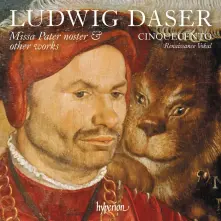 CD  LUDWIG DASER: MISSA PATER NOSTER & OTHER WORKS