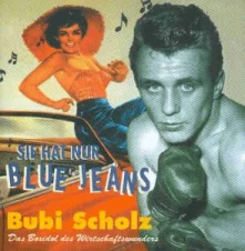 CD SCHOLZ, BUBI - SIE HAT NUR BLUEJEANS..