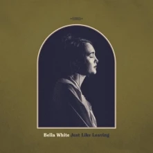 Vinyl Bella White - Just Like Leaving