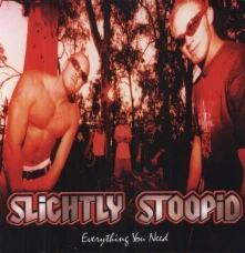Hanglemez SLIGHTLY STOOPID - EVERYTHING YOU NEED