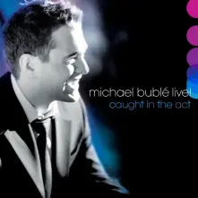 CD BUBLE, MICHAEL - LIVE! CAUGHT IN THE ACT