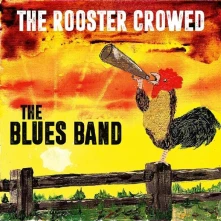 Vinyl BLUES BAND - ROOSTER CROWED