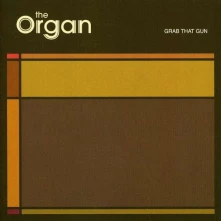 CD  ORGAN - GRAB THAT GUN
