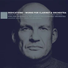 CD DEDICATIONS - WORKS FOR CLARINET & ORCHESTRA
