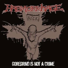 Vinyl HAEMORRHAGE - GOREGRIND IS NOT A CRIME