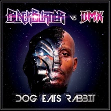 CD  Blackburner vs DMX - Dog Eats Rabbit