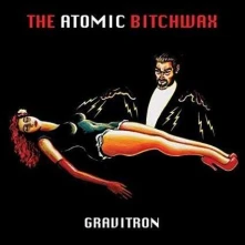 Vinyl ATOMIC BITCHWAX - GRAVITRON