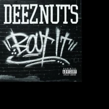 CD DEEZ NUTS - Bout It
