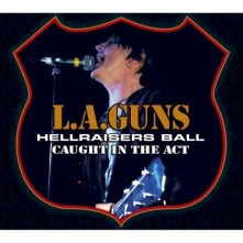 CD L.A. GUNS - HELLRAISERS BALL-CAUGHT IN THE ACT
