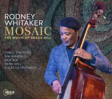 CD WHITAKER, RODNEY - MOSAIC: THE MUSIC OF GREGG HILL