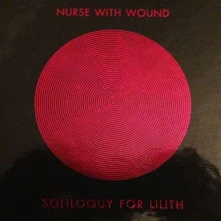 CD NURSE WITH WOUND - SOLILOQUY FOR LILITH