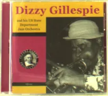 CD DIZZY GILLESPIE AND HIS US STATE DEPARTMENT JAZZ O