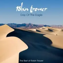 CD DAY OF THE EAGLE - THE BEST OF ROBIN TROWER