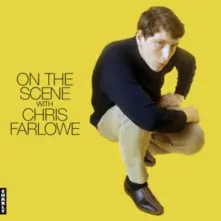 Vinyl ON THE SCENE WITH CHRIS FARLOWE
