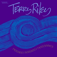 Płyta winylowa RILEY, TERRY - PERSIAN SURGERY DERVISHES