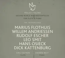 CD PROJECT PALOMA 3 THE NETHERLANDS: SECOND WORLD WAR MASTERPIECES FOR FLUTE & PIANO