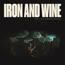 CD IRON & WINE - WHO CAN SEE FOREVER