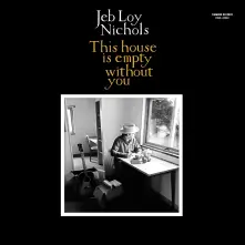 Jeb Loy Nichols & Cold Diamond & Mink, Vinyl THIS HOUSE IS EMPTY WITHOUT YOU