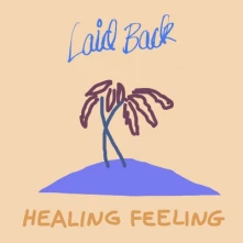 CD LAID BACK - HEALING FEELING