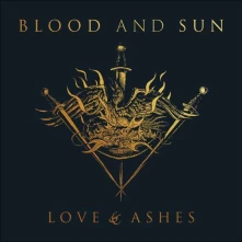 CD BLOOD AND SUN - LOVE & ASHES
