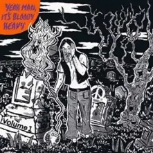 CD YEAH MAN, IT S BLOODY HEAVY! - VOLUME 1