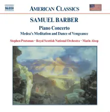 CD SAMUEL BARBER: PIANO CONCERTO, MEDEA'S MEDITATION AND DANCE OF VENGEANCE