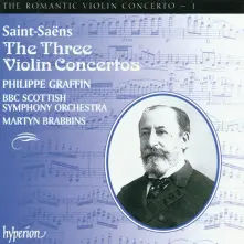 CD GRAFFIN, PHILIPPE & BB... - SAINT-SAENS: VIOLIN CONCERTOS NOS. 1, 2 & 3 (HYPER