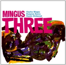 CD MINGUS, CHARLES -TRIO- - MINGUS THREE