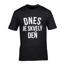 Tričko Dnes je skvelý deň