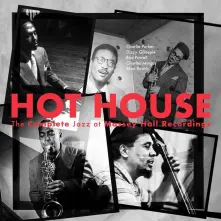 CD HOT HOUSE: THE COMPLETE JAZZ AT MASSEY HALL RECORD